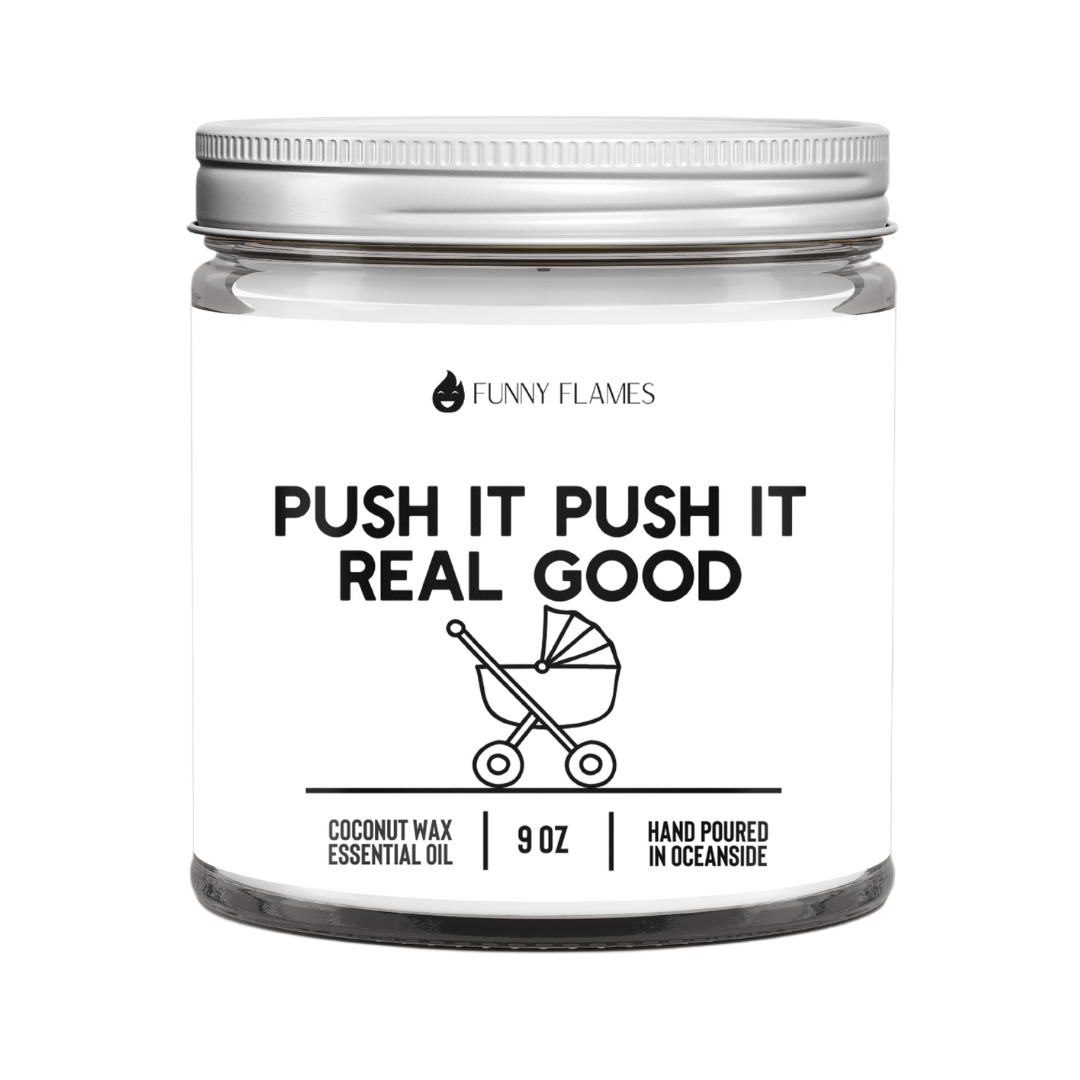 Push It, Push It, Real Good Candle