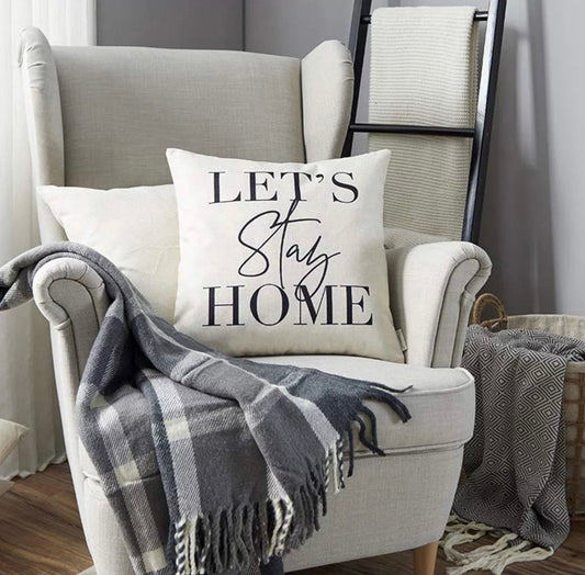 "Lets Stay Home" Cushion Cover